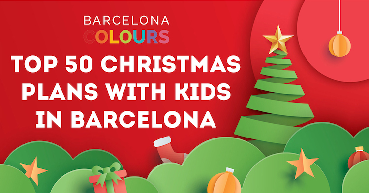 TOP 50 CHRISTMAS PLANS WITH KIDS IN BARCELONA